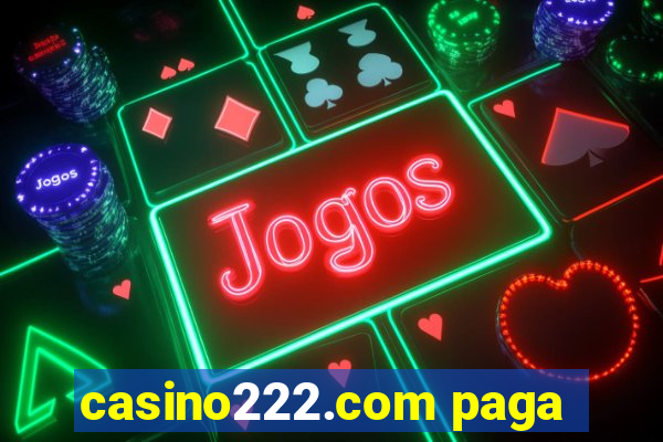 casino222.com paga